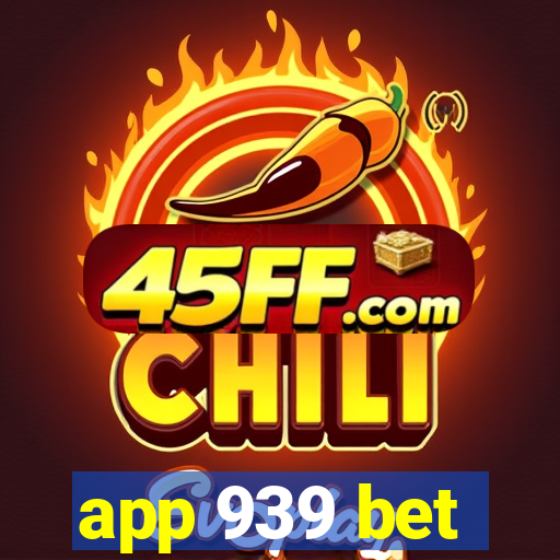 app 939 bet